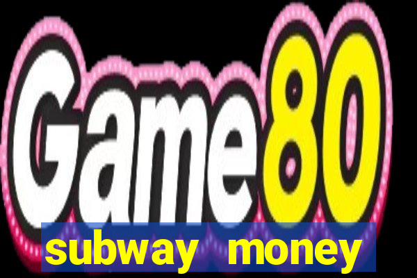 subway money deposito 1 real